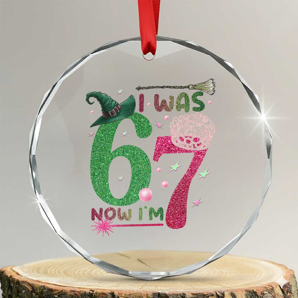 Birthday Girl I Was 6 Now I Am 7 Crystal Glass Ornament Gift For Alpha Kids TS12 Transparent Glass 3'' Circle Print Your Wear