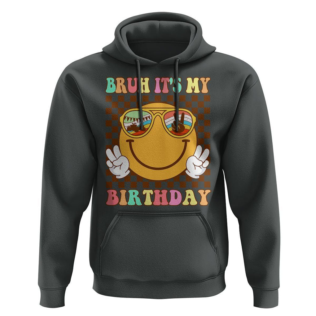 Birthday Hoodie Bruh It's My Birthday Cute Face Party TS11 Dark Heather Print Your Wear