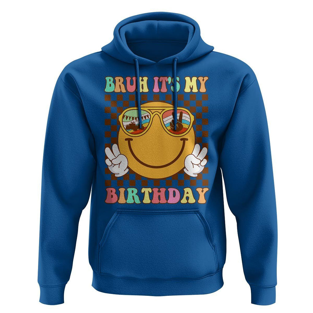 Birthday Hoodie Bruh It's My Birthday Cute Face Party TS11 Royal Blue Print Your Wear
