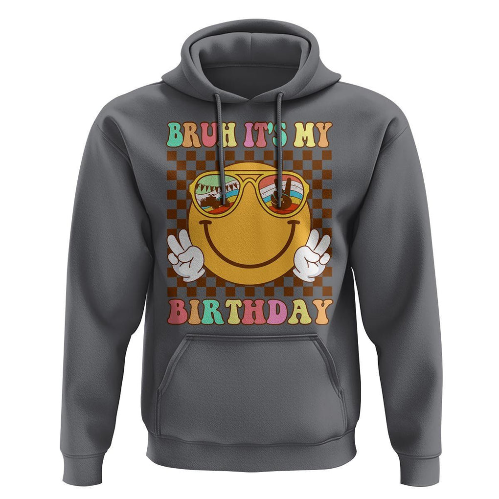 Birthday Hoodie Bruh It's My Birthday Cute Face Party TS11 Charcoal Print Your Wear