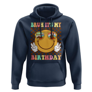 Birthday Hoodie Bruh It's My Birthday Cute Face Party TS11 Navy Print Your Wear