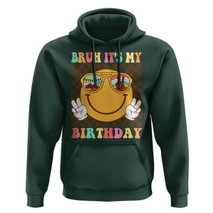 Birthday Hoodie Bruh It's My Birthday Cute Face Party TS11 Dark Forest Green Print Your Wear
