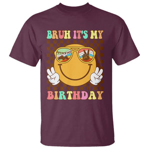 Birthday T Shirt Bruh It's My Birthday Cute Face Party TS11 Maroon Print Your Wear