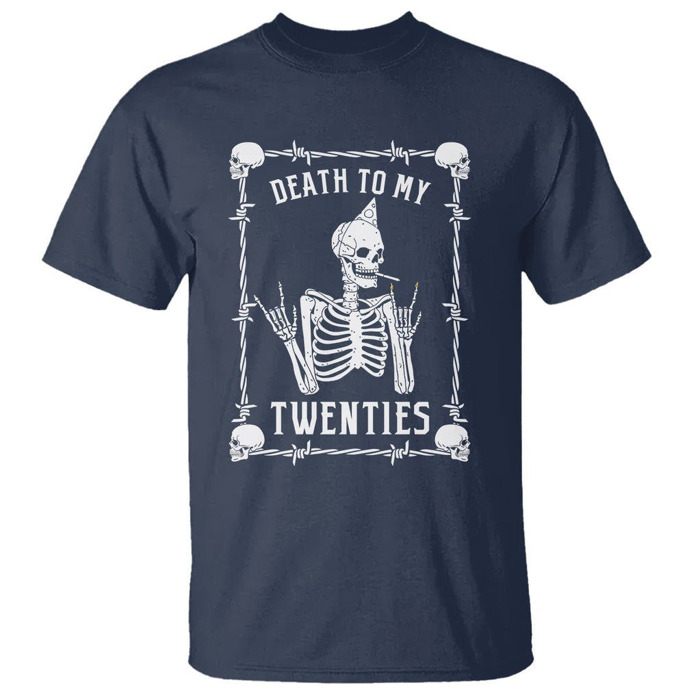 Birthday T Shirt Death To My Twenties Funny 30 Years Old Skeleton TS09 Navy Printyourwear