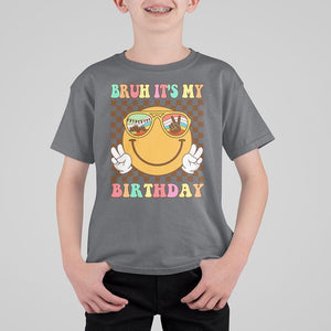 Birthday T Shirt For Kid Bruh It's My Birthday Smiley Face Party TS11 Charcoal Print Your Wear