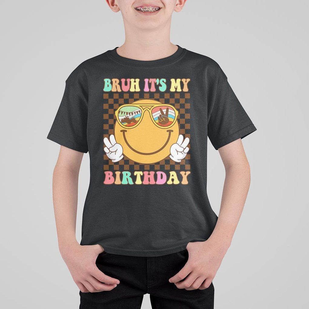 Birthday T Shirt For Kid Bruh It's My Birthday Smiley Face Party TS11 Black Print Your Wear