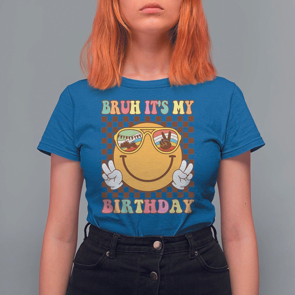 Birthday T Shirt For Women Bruh It's My Birthday Cute Face Party TS11 Royal Blue Print Your Wear