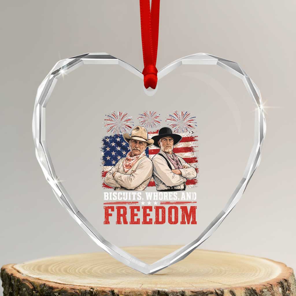 Biscuits Whores And Freedom Funny Western Cowboy 4th of July Heart Crystal Glass Ornament TS11 Transparent Glass 3'' Heart Print Your Wear