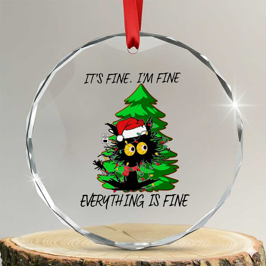 Black Cat Christmas Crystal Glass Ornament It's Fine I'm Fine Everthing Is Fine Funny Xmas TS02 Transparent Glass 3'' Circle Print Your Wear