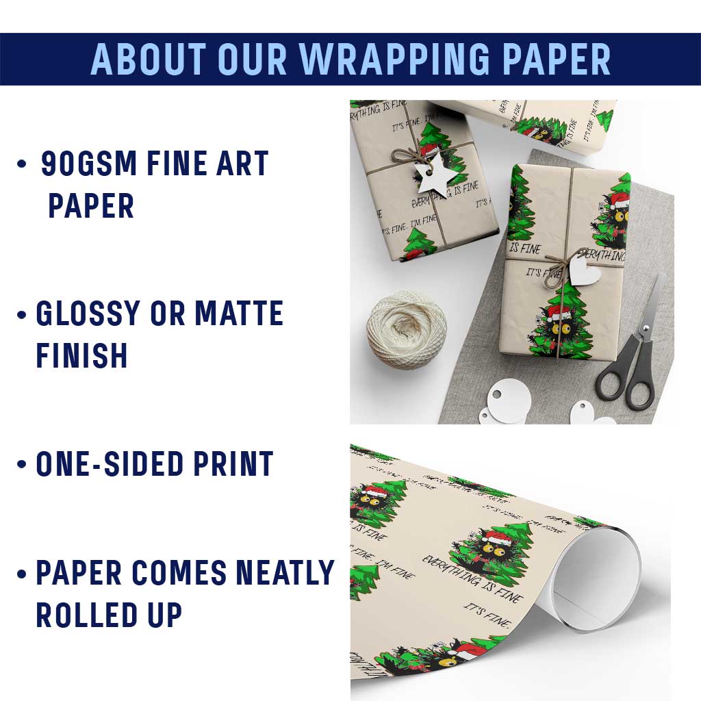 Black Cat Christmas Wrapping Paper Roll It's Fine I'm Fine Everthing Is Fine Funny Xmas TS02 Print Your Wear