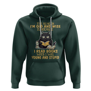 Black Cat Reading Hoodie I'm Old And Wise Because I Read Books When I Was Young And Stupid TS02 Dark Forest Green Printyourwear