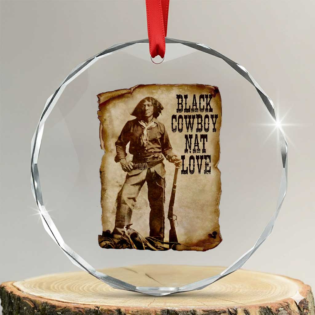 Black Cowboy Nat Love Crystal Glass Ornament African American Western Rodeo Melanin Black History Texas TS10 Transparent Glass 3'' Circle Print Your Wear