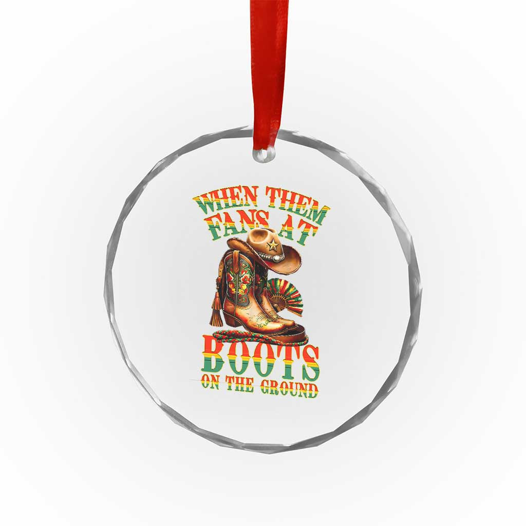 Black Cowgirl Crystal Glass Ornament When Them Fans At Boots On The Ground TS14 Print Your Wear