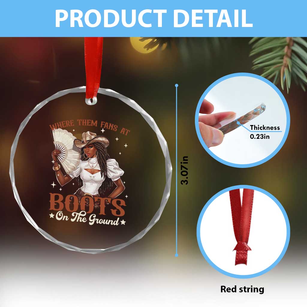 Black Cowgirl Crystal Glass Ornament Where Them Fans At Boots On The Ground TS10 Print Your Wear