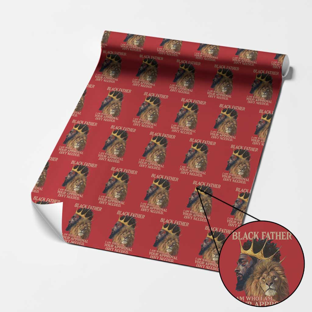 Black Father Wrapping Paper Roll I Am Who I Am Your Approval Isn't Needed African American Dad TS11 Red Print Your Wear