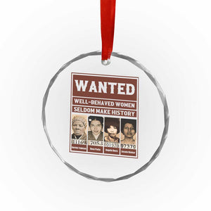Black Female Empowerment Crystal Glass Ornament Wanted Well Behaved Women Seldom Make History TS10 Print Your Wear