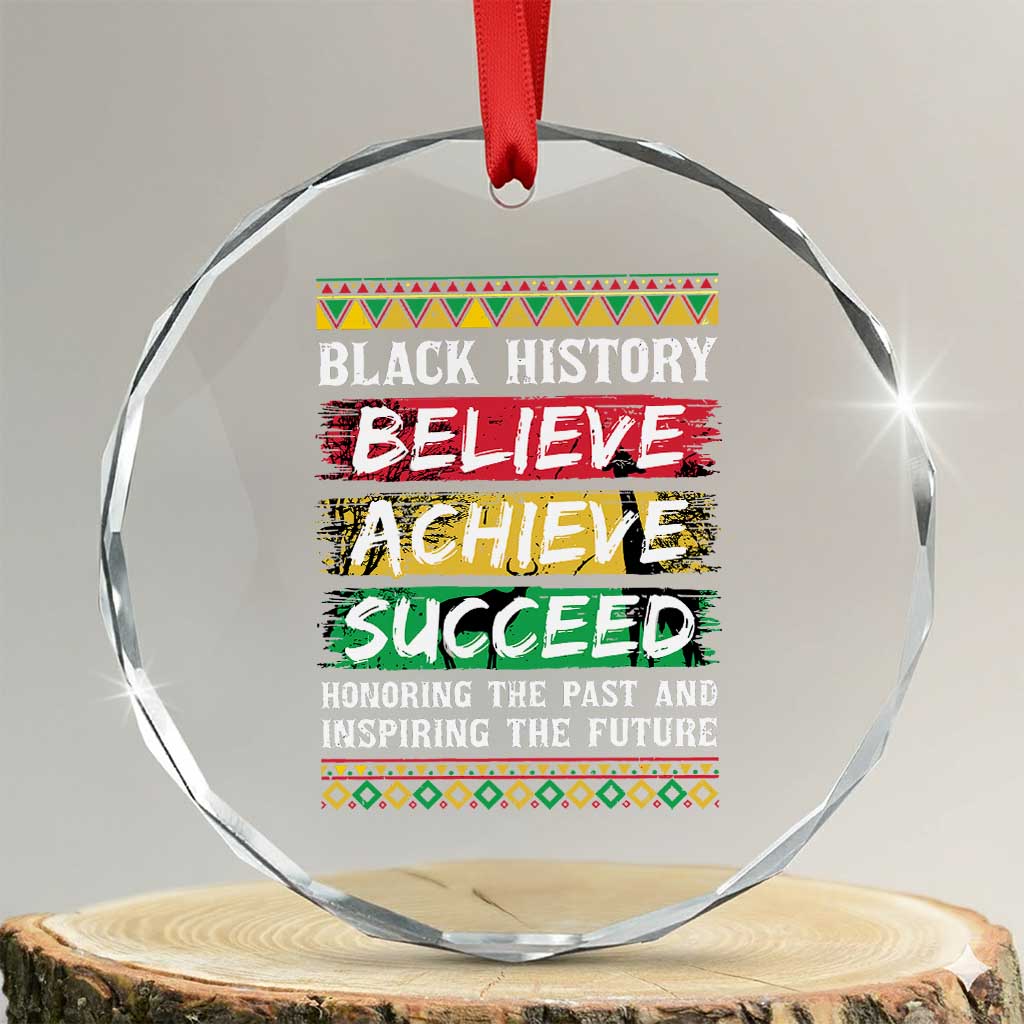 Black History Believe Achieve Succeed Crystal Glass Ornament African American History TS11 Transparent Glass 3'' Circle Print Your Wear