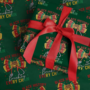 Black History Breaking Every Chain Wrapping Paper Roll Gift For Black Nurse TS12 Green Print Your Wear