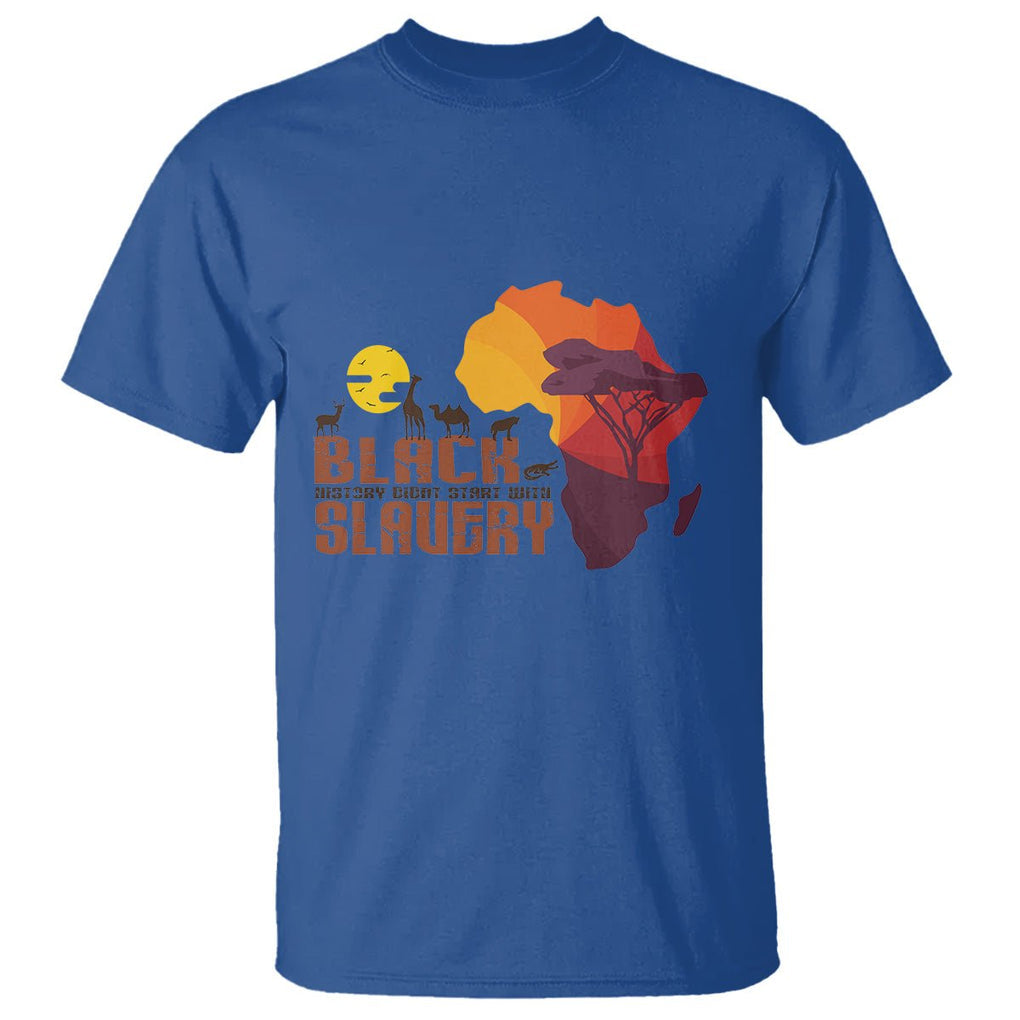 Black History Didn't Start With Slavery T Shirt TS09 Royal Blue Printyourwear