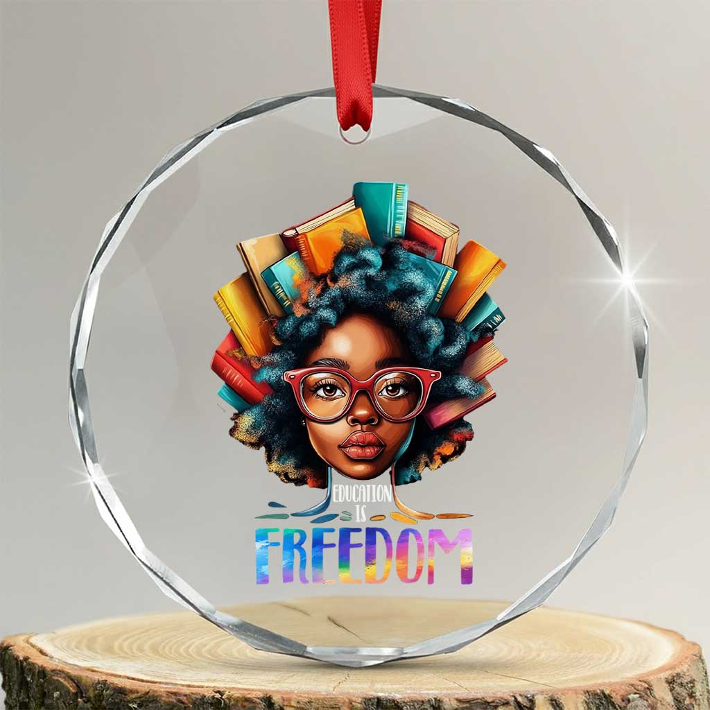 Black History Education Is Freedom Crystal Glass Ornament Black Teacher Books TS02 Transparent Glass 3'' Circle Print Your Wear