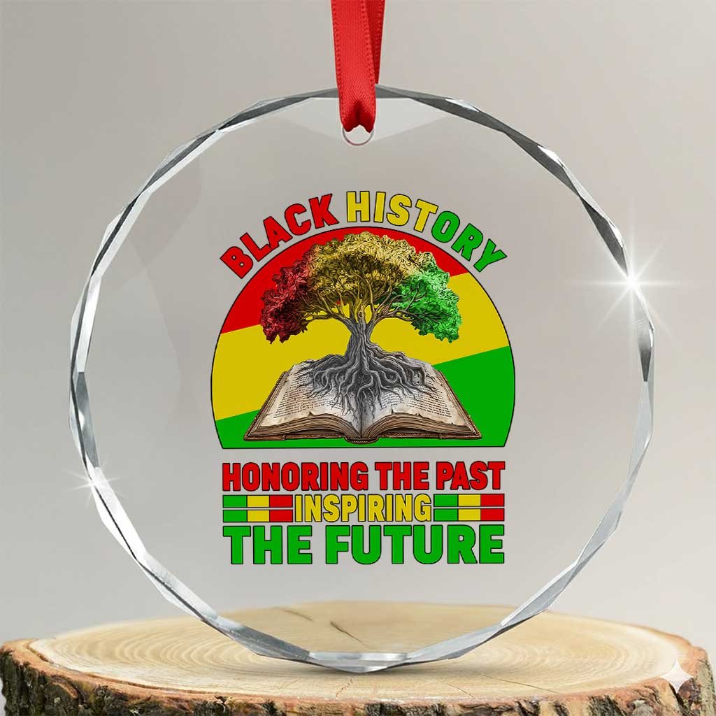 Black History Honoring The Past Inspiring The Future Crystal Glass Ornament African American Pride TS12 Transparent Glass 3'' Circle Print Your Wear