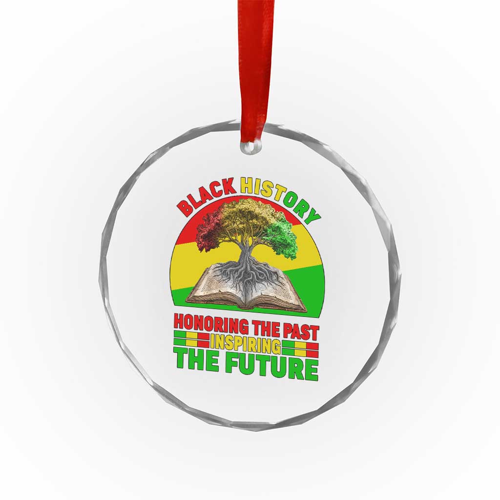 Black History Honoring The Past Inspiring The Future Crystal Glass Ornament African American Pride TS12 Print Your Wear