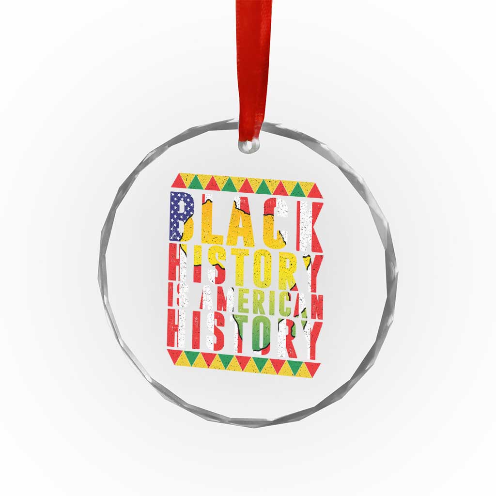 Black History is American History Crystal Glass Ornament Patriotic African Pride TS02 Print Your Wear