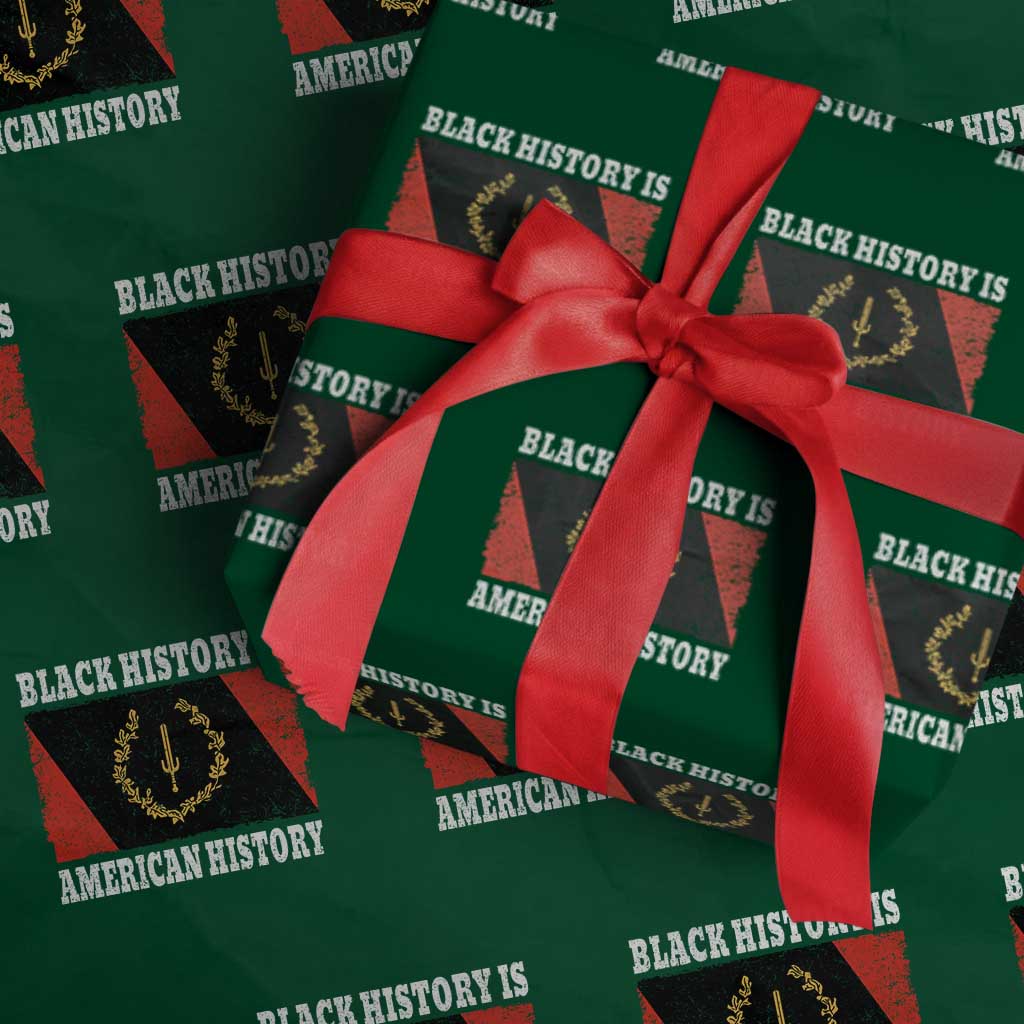 Black History Is American History Wrapping Paper Roll Afro African Black American Heritage Flag TS10 Green Print Your Wear