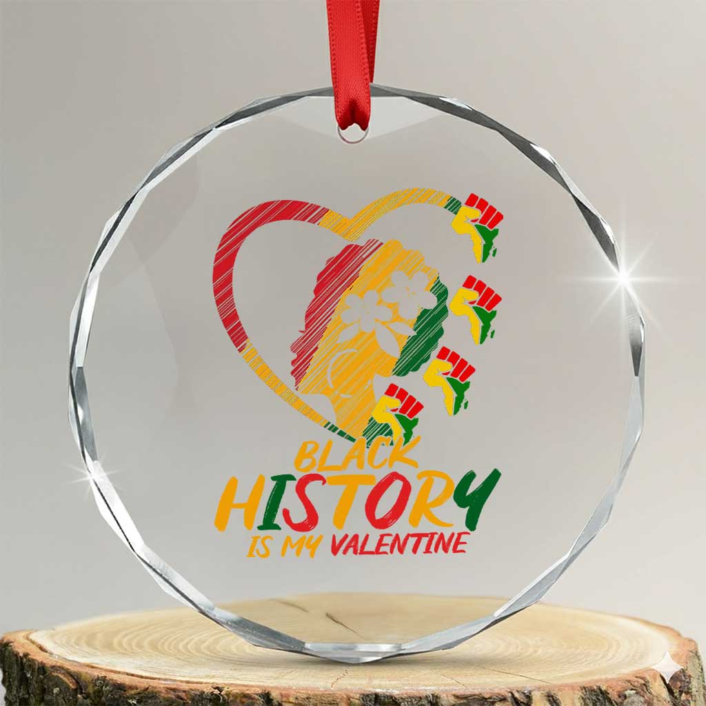 Black History Is My Valentine Crystal Glass Ornament Gift For Melanin Queen TS12 Transparent Glass 3'' Circle Print Your Wear