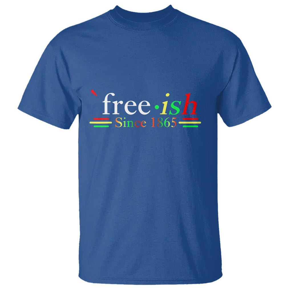 Black History Juneteenth Freedom Emancipation Free-ish T Shirt TS01 Royal Blue Printyourwear