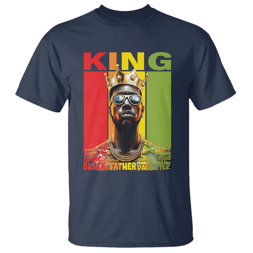 Black History King Father Melanin African American Dad T Shirt TS09 Navy Printyourwear