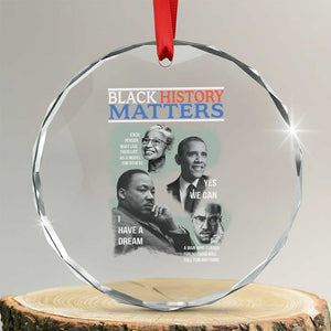 Black History Matters Crystal Glass Ornament MLK Malcolm X Obama Rosa Parks Inspirational Tribute TS02 Transparent Glass 3'' Circle Print Your Wear