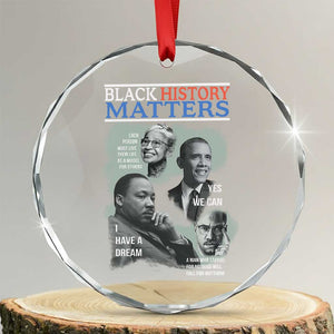 Black History Matters Crystal Glass Ornament MLK Malcolm X Obama Rosa Parks Inspirational Tribute TS02 Transparent Glass 3'' Circle Print Your Wear