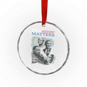 Black History Matters Crystal Glass Ornament MLK Malcolm X Obama Rosa Parks Inspirational Tribute TS02 Print Your Wear