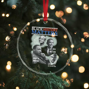 Black History Matters Crystal Glass Ornament MLK Malcolm X Obama Rosa Parks Inspirational Tribute TS02 Print Your Wear