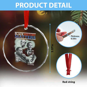 Black History Matters Crystal Glass Ornament MLK Malcolm X Obama Rosa Parks Inspirational Tribute TS02 Print Your Wear