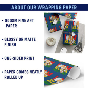 Black History Month African American Wrapping Paper Roll I Am Black History TS14 Print Your Wear