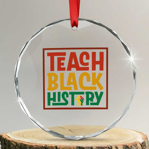 Black History Month Gift Crystal Glass Ornament Teach Black History Empowerment TS12 Transparent Glass 3'' Circle Print Your Wear