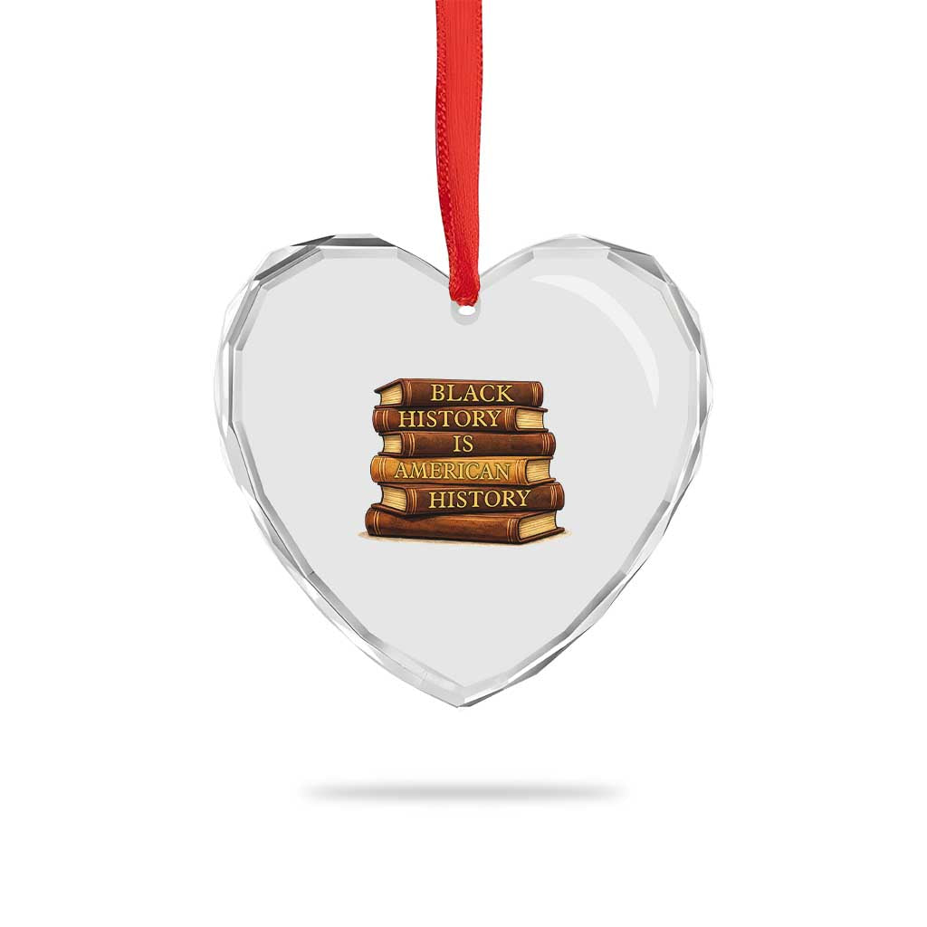 Black History Month Heart Crystal Glass Ornament Book Lover Teacher Black History Is American History TS10 Print Your Wear