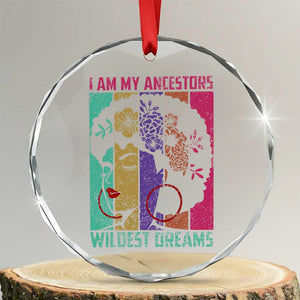 Black History Month Pride Crystal Glass Ornament I Am My Ancestors Wildest Dreams Woman Retro - Print Your Wear