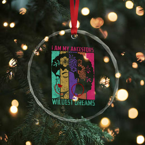 Black History Month Pride Crystal Glass Ornament I Am My Ancestors Wildest Dreams Woman Retro TS02 Print Your Wear