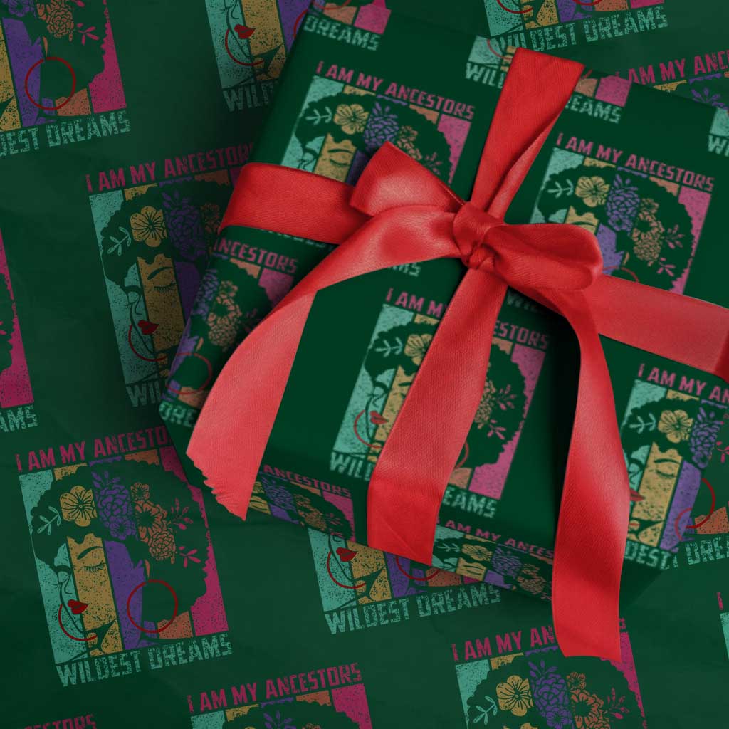 Black History Month Pride Wrapping Paper Roll I Am My Ancestors Wildest Dreams Woman Retro TS02 Green Print Your Wear