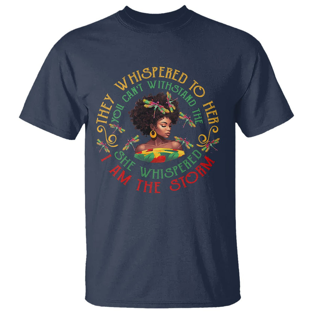 Black History Month T Shirt Dragon Fly African Women She Whispered Back I Am The Storm TS09 Navy Printyourwear