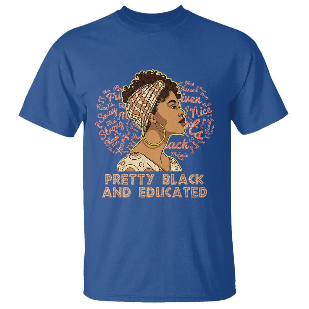 Black History Month T Shirt Pretty Black And Educated African American Pride TS02 Royal Blue Printyourwear