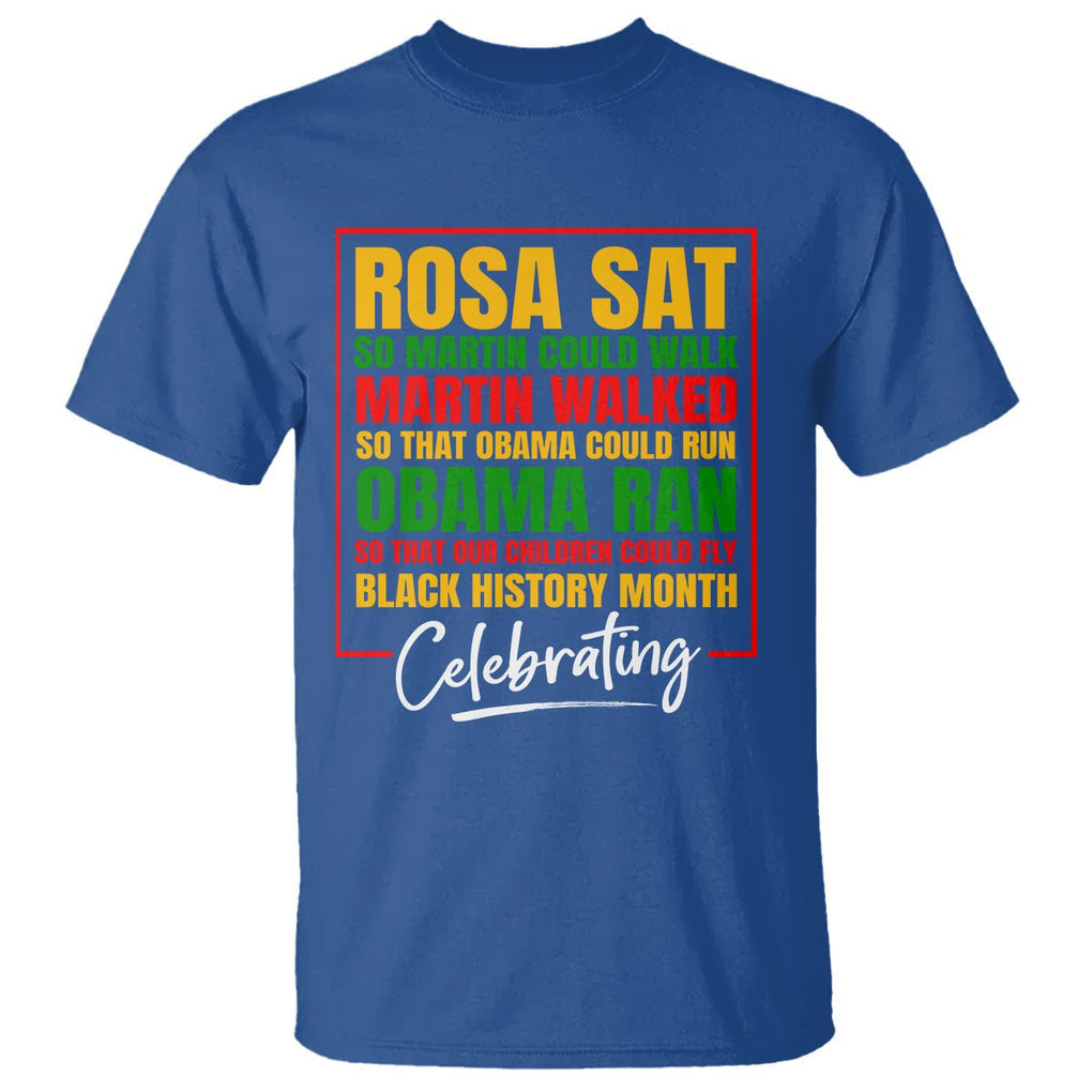 Black History Month T Shirt Rosa Sat So Martin Walk Obama Run TS02 Royal Blue Printyourwear