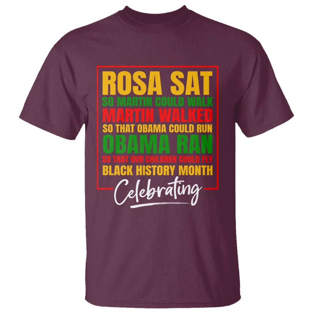 Black History Month T Shirt Rosa Sat So Martin Walk Obama Run TS02 Maroon Printyourwear