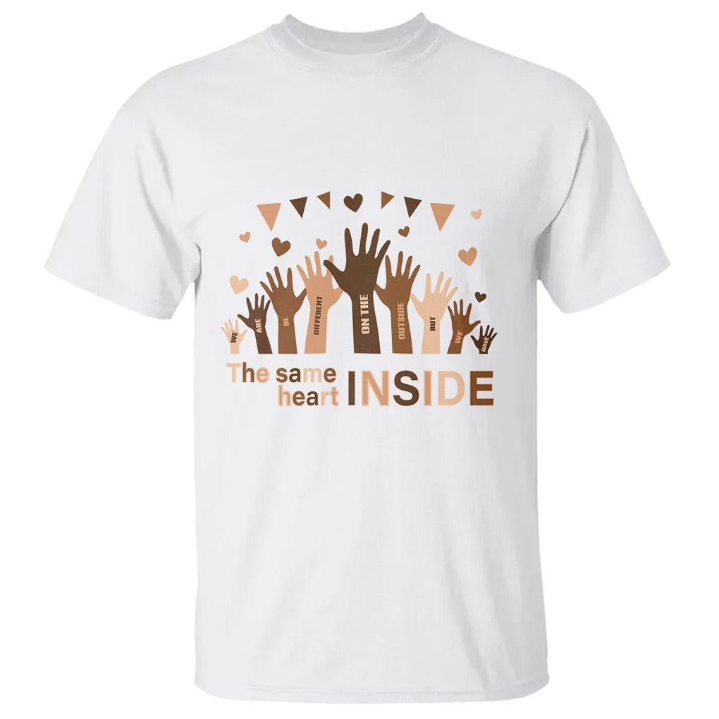 Black History Month T Shirt We Can Be Different On The Outside But We Have The Same Heart TS09 White Printyourwear
