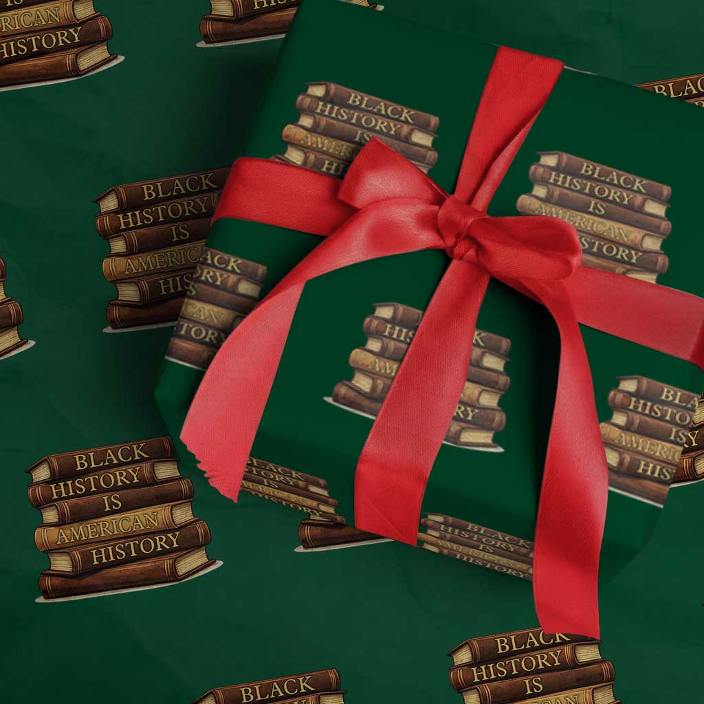 Black History Month Wrapping Paper Roll Book Lover Teacher Black History Is American History TS10 Green Print Your Wear