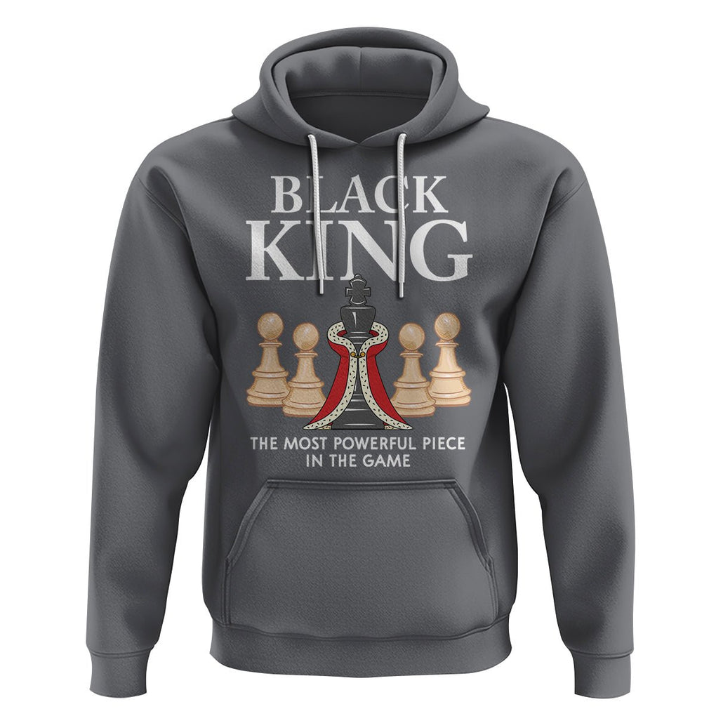 Black King The Most Powerful Piece In The Game Chess Hoodie TS09 Charcoal Printyourwear