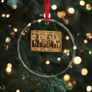 Black Leaders Crystal Glass Ornament Be Strong Be Brave Be Humble Be Badass African American History Month TS11 Print Your Wear
